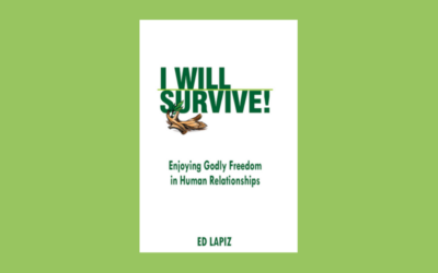 I Will Survive! Enjoying Godly Freedom in Human Relationships